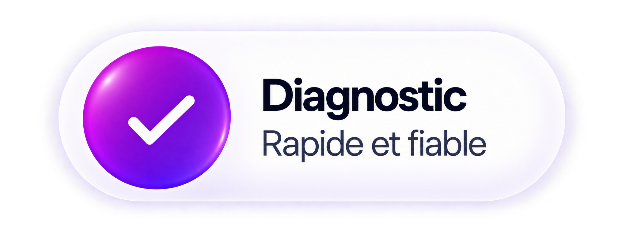 Diagnostic rapide et fiable